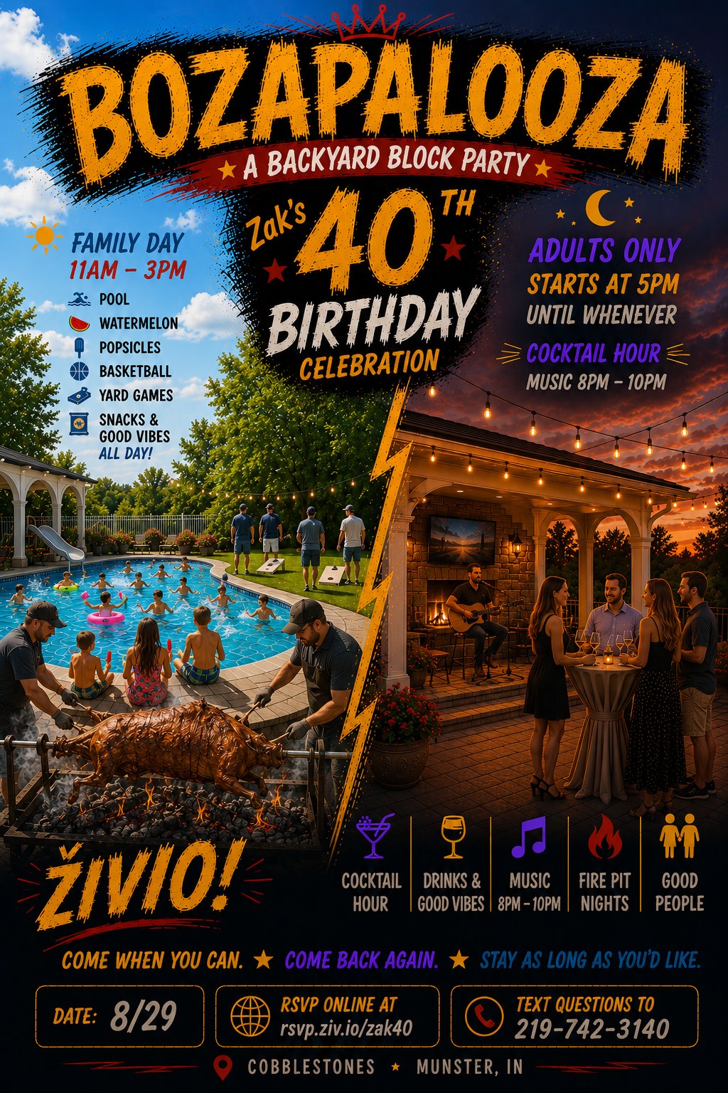 BOZAPALOOZA — Zak's 40th Birthday Celebration: a backyard block party with family day 11AM–3PM (pool, pig roast, yard games) and adults-only cocktail hour from 5PM with live music. 8/29 in Munster, IN.